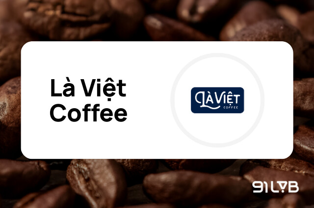 Là Việt Coffee - Thương hiệu cà phê đặc sản đến từ vùng cao Đà Lạt
