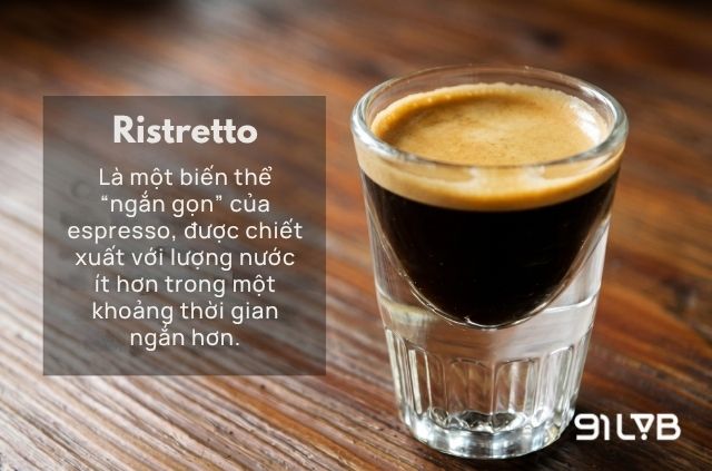 Ristretto là phiên bản “ngắn gọn” của Espresso